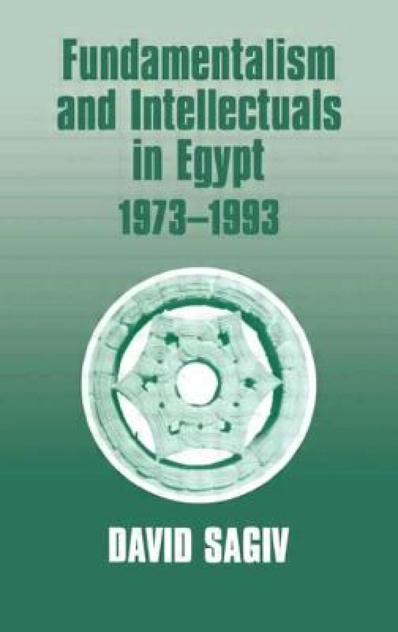 Fundamentalism and Intellectuals in Egypt, 1973-1993