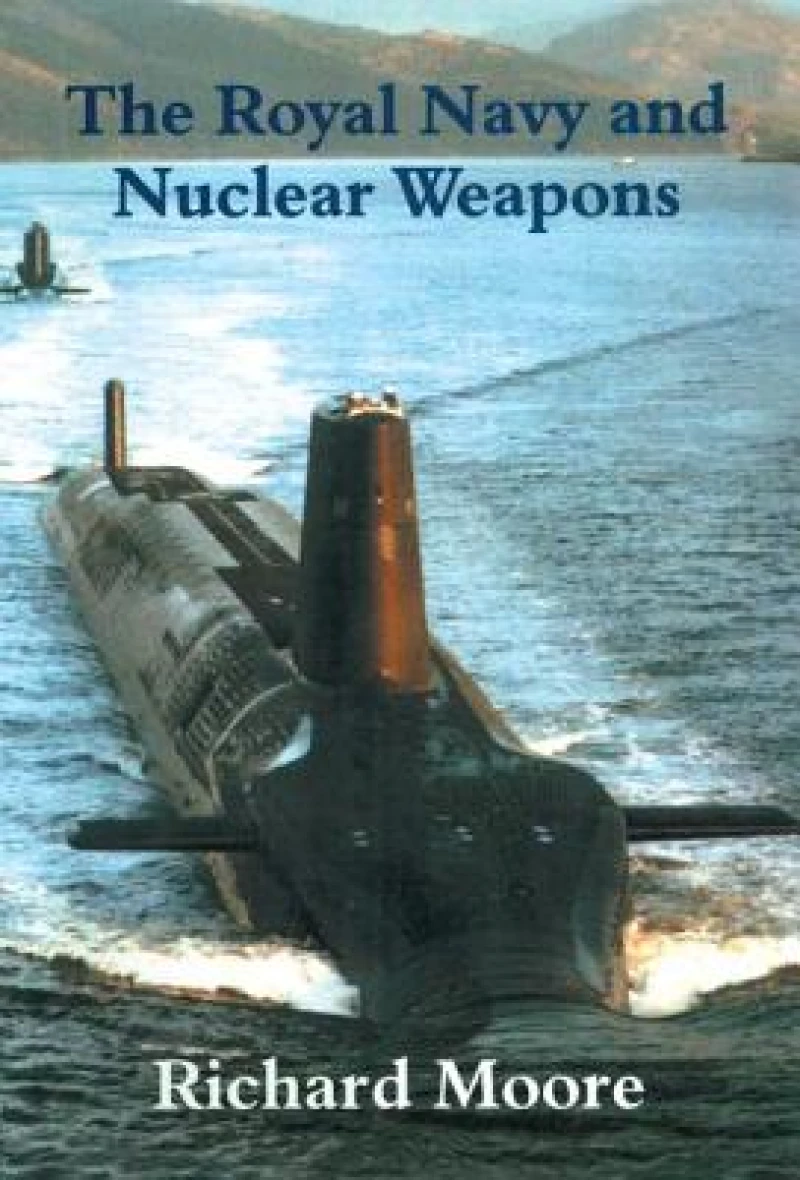 The Royal Navy and Nuclear Weapons