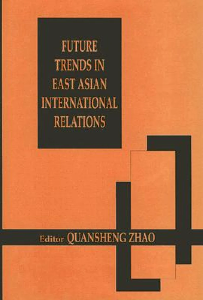 Future Trends in East Asian International Relations