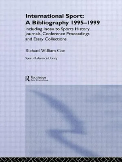 International Sport: A Bibliography, 1995-1999