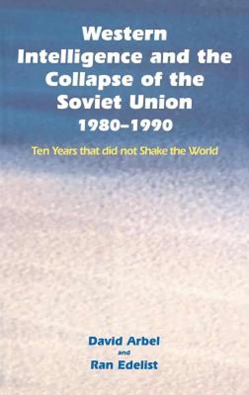 Western Intelligence and the Collapse of the Soviet Union