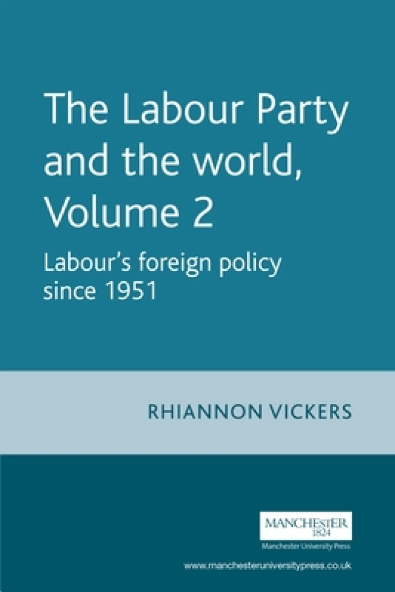 The Labour Party and the World, Volume 2
