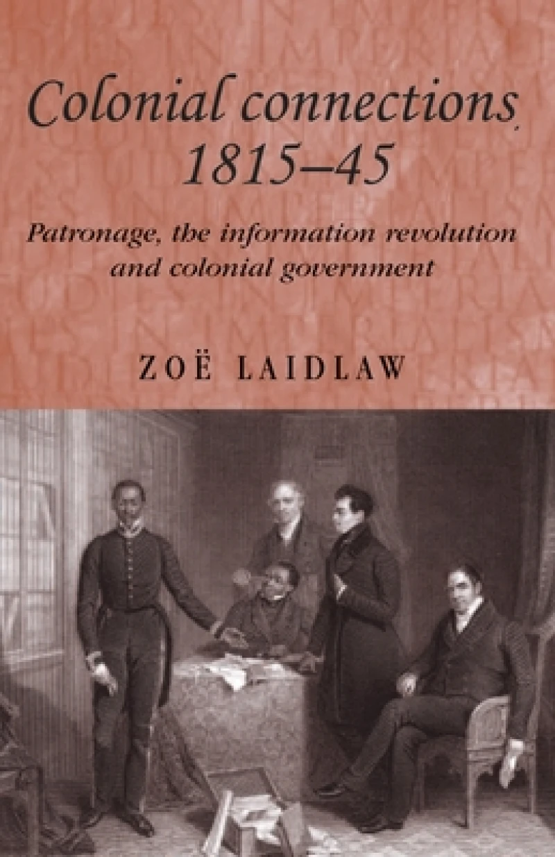 Colonial Connections, 1815–45