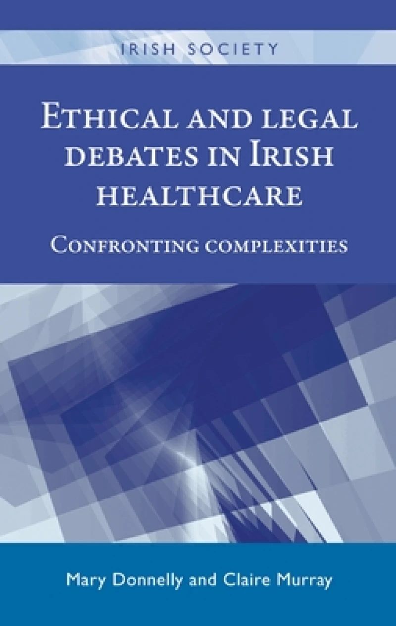 Ethical and Legal Debates in Irish Healthcare