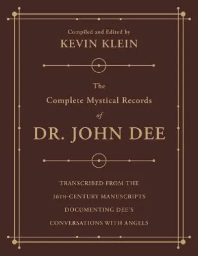 The Complete Mystical Records of Dr. John Dee (3-volume set)
