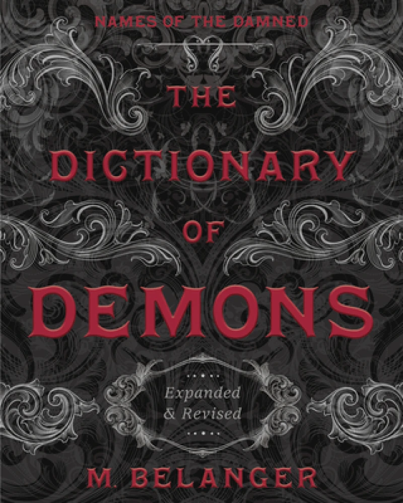 The Dictionary of Demons: Expanded and Revised