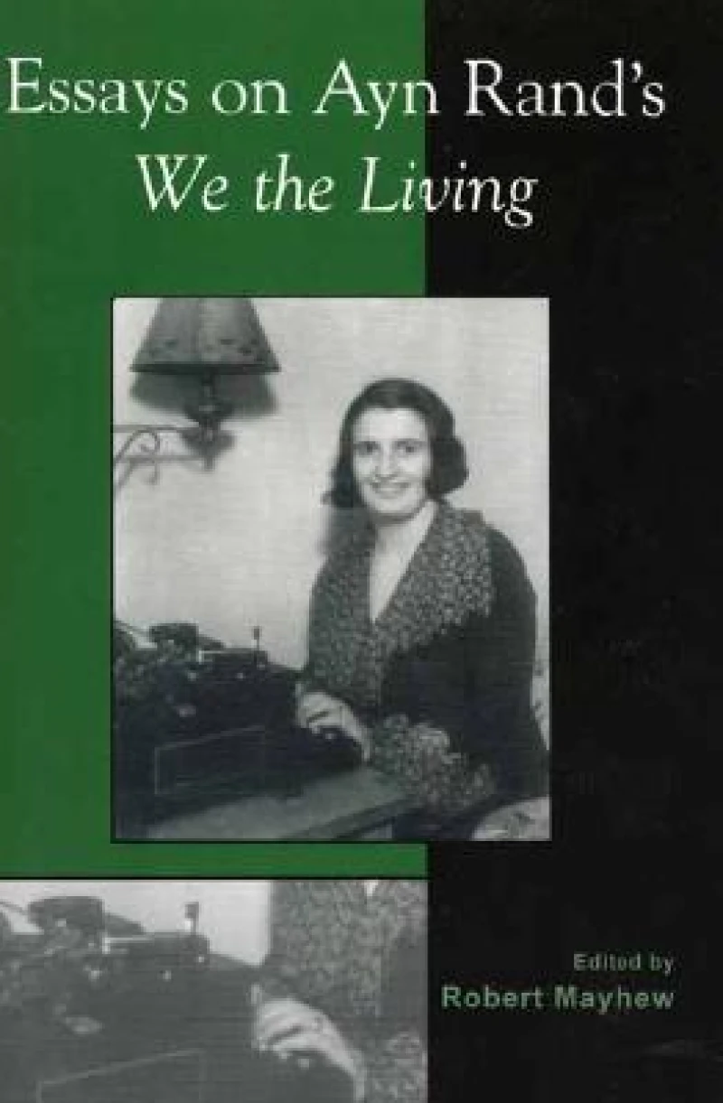 Essays on Ayn Rand''s We the Living