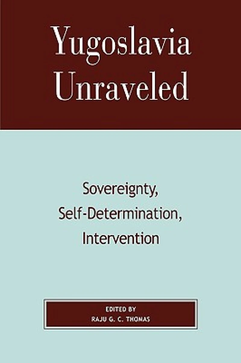 Yugoslavia Unraveled