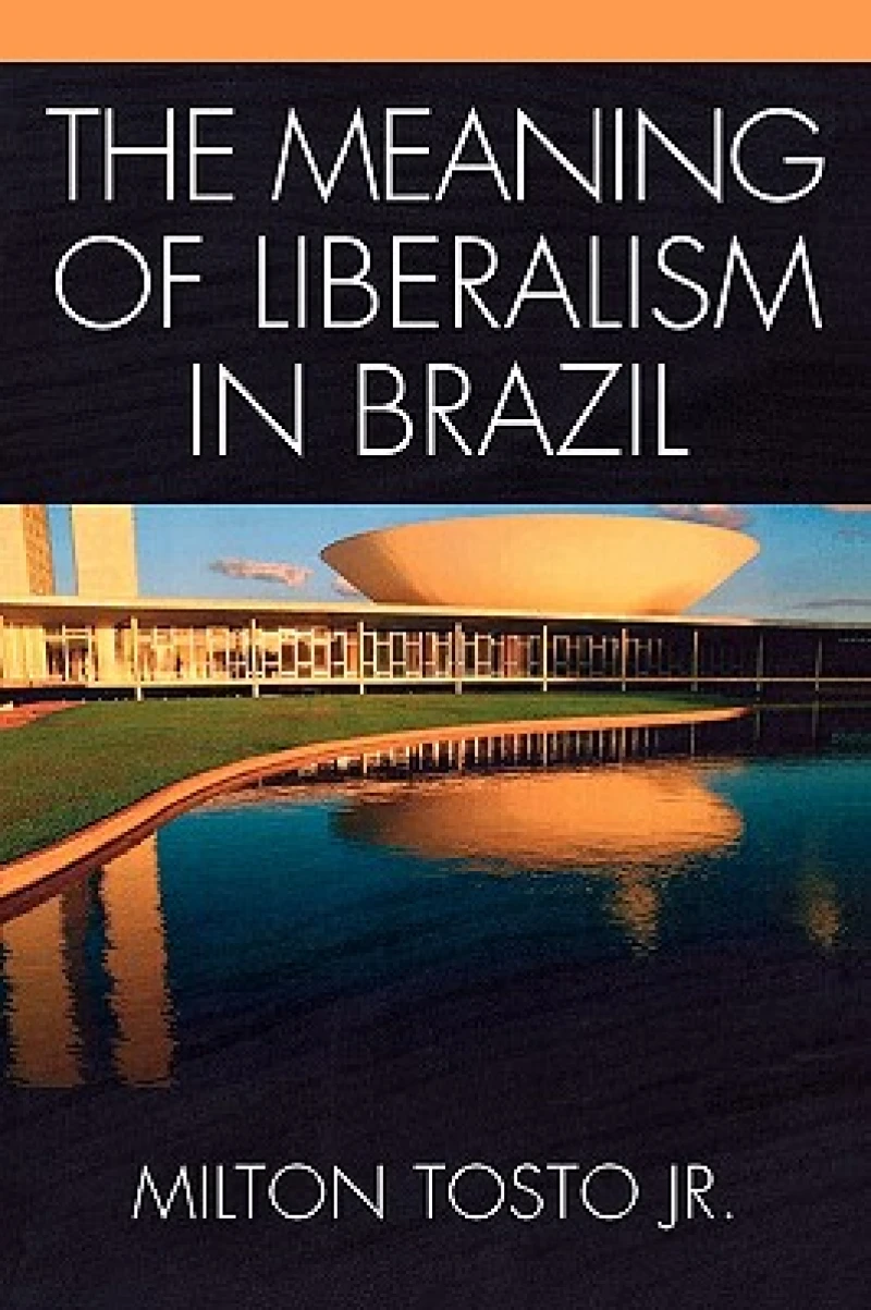 The Meaning of Liberalism in Brazil