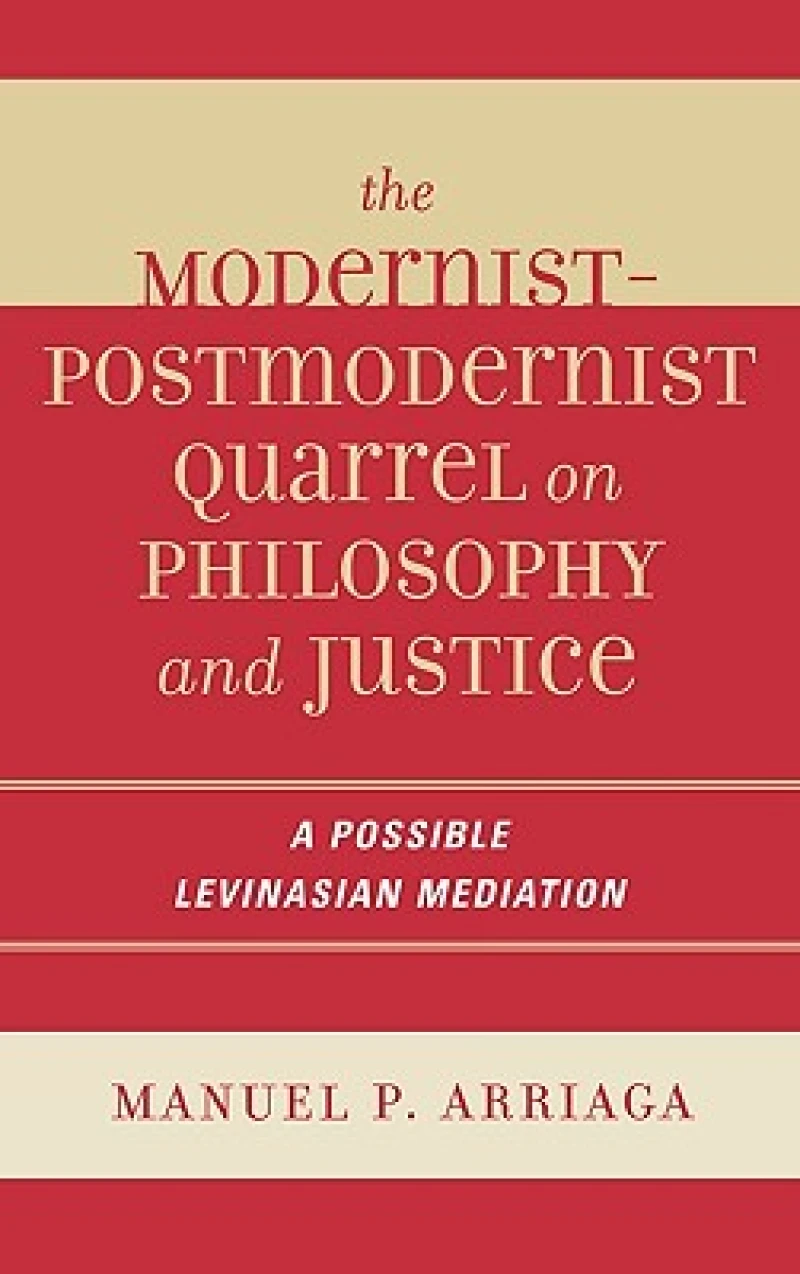 The Modernist-Postmodernist Quarrel on Philosophy and Justice