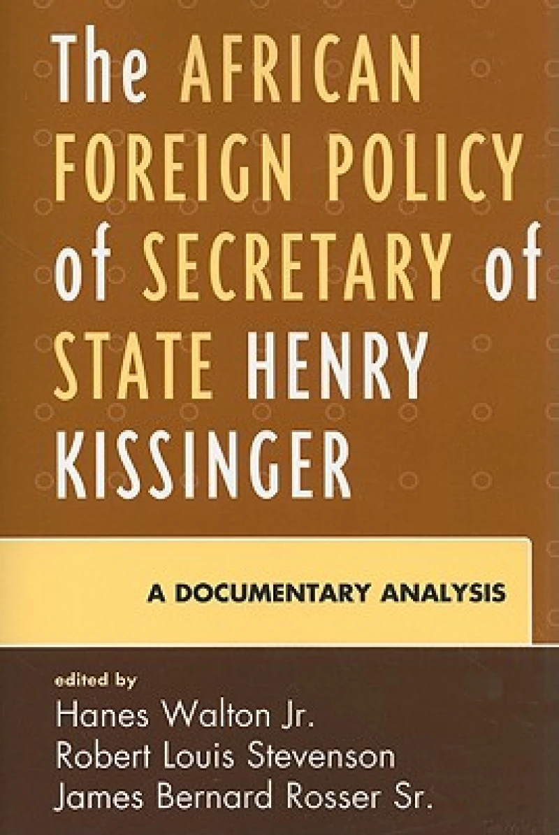 The African Foreign Policy of Secretary of State Henry Kissinger