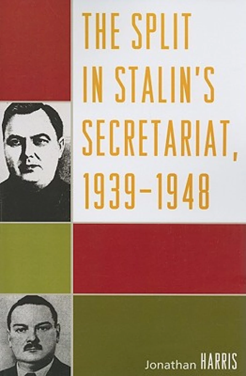The Split in Stalin's Secretariat, 1939-1948