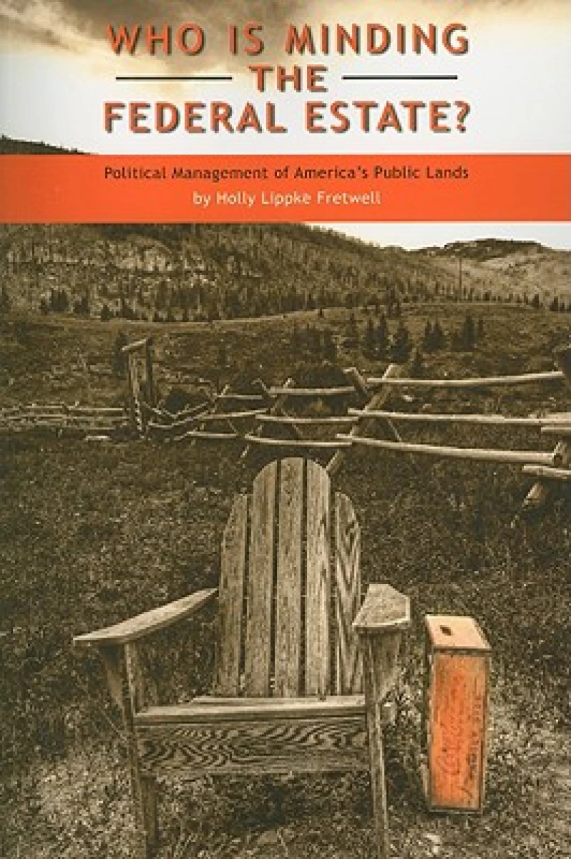 Who Is Minding the Federal Estate?