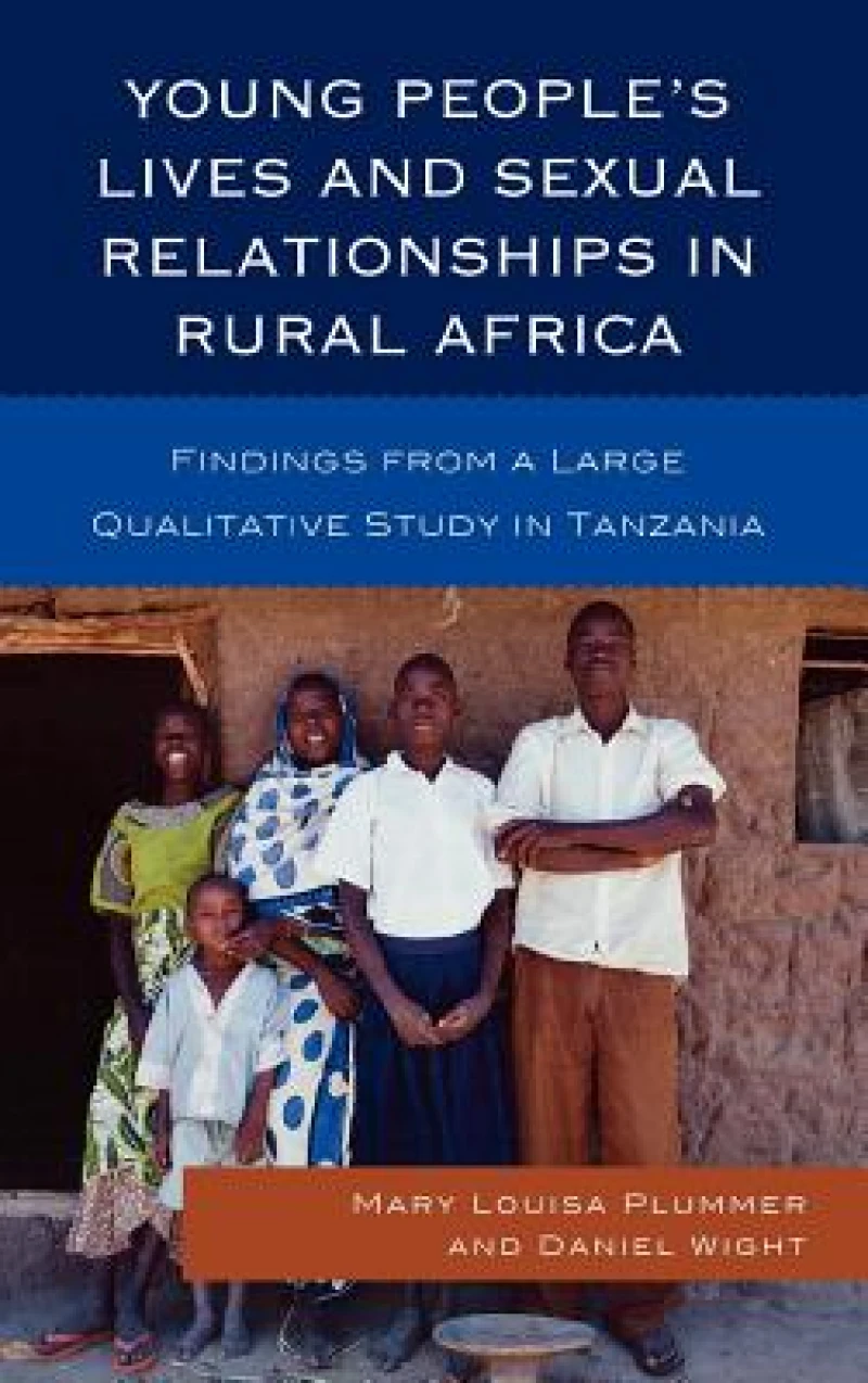 Young People''s Lives and Sexual Relationships in Rural Africa