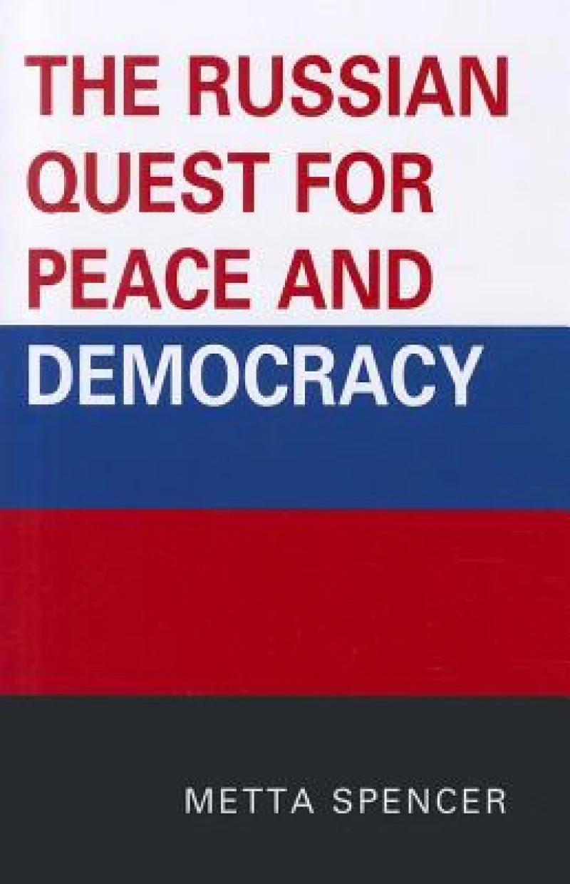 The Russian Quest for Peace and Democracy