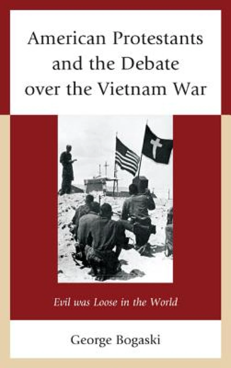 American Protestants and the Debate over the Vietnam War