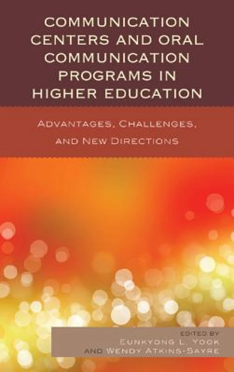 Communication Centers and Oral Communication Programs in Higher Education