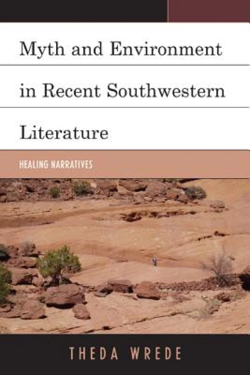 Myth and Environment in Recent Southwestern Literature