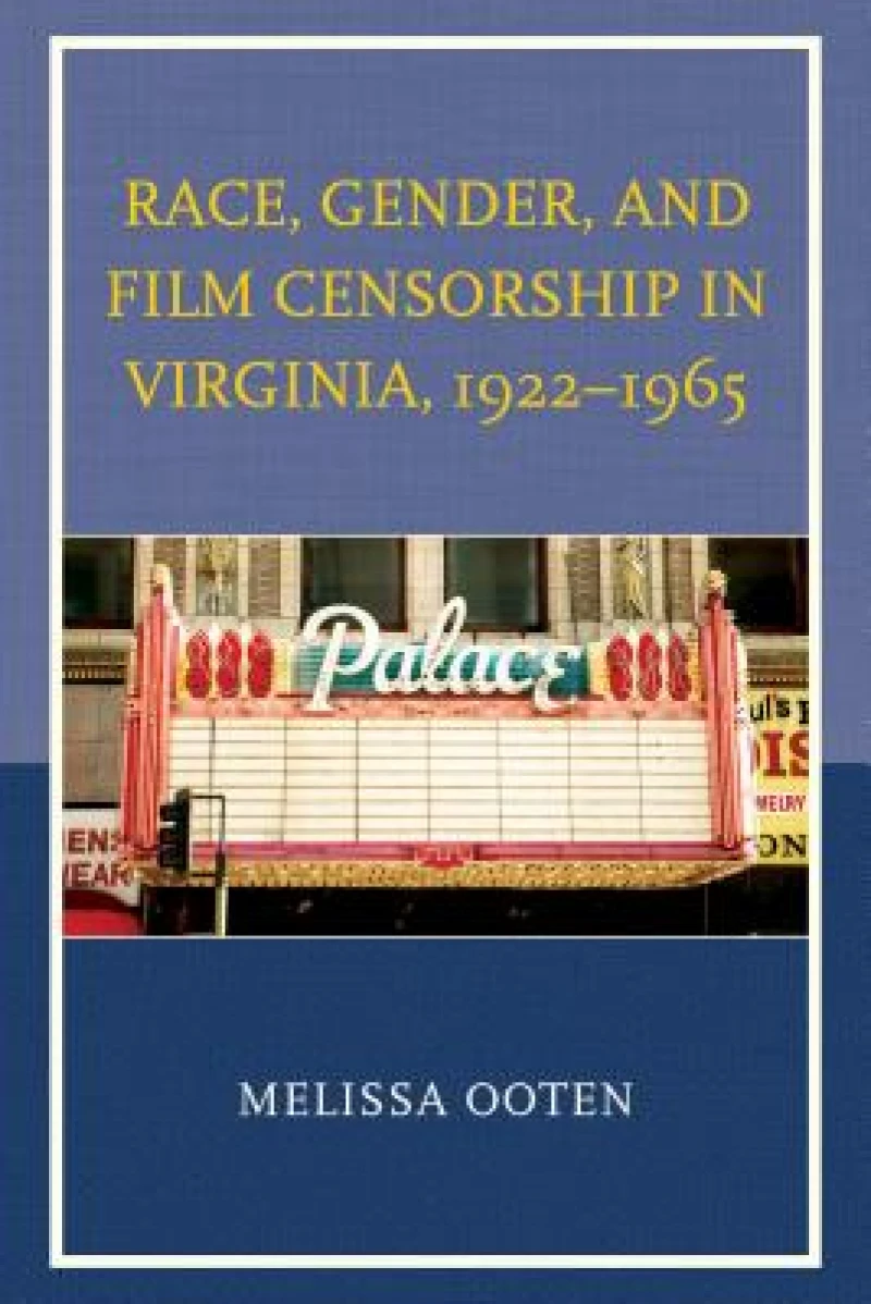 Race, Gender, and Film Censorship in Virginia, 1922–1965