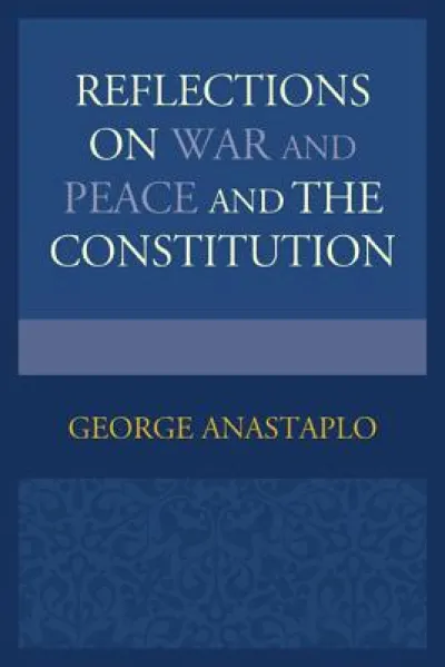 Reflections on War and Peace and the Constitution