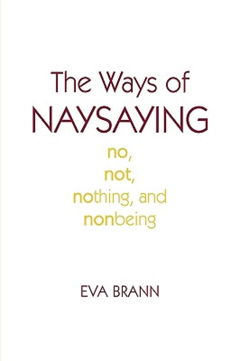 The Ways of Naysaying