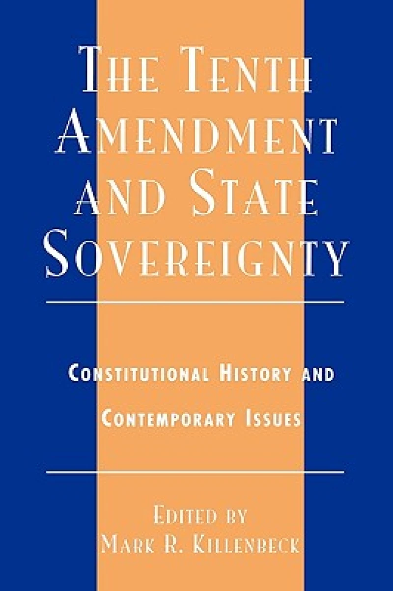 The Tenth Amendment and State Sovereignty