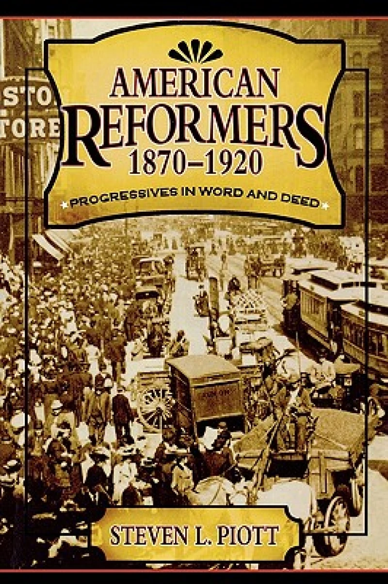 American Reformers, 1870–1920