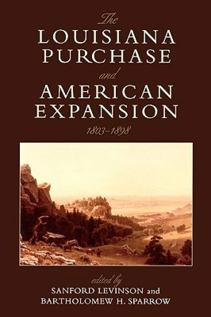 The Louisiana Purchase and American Expansion, 1803–1898