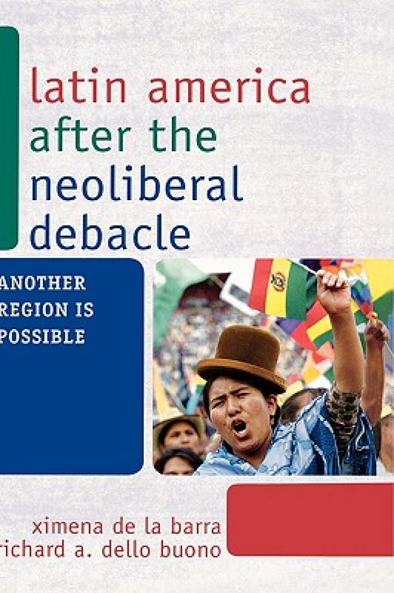 Latin America after the Neoliberal Debacle