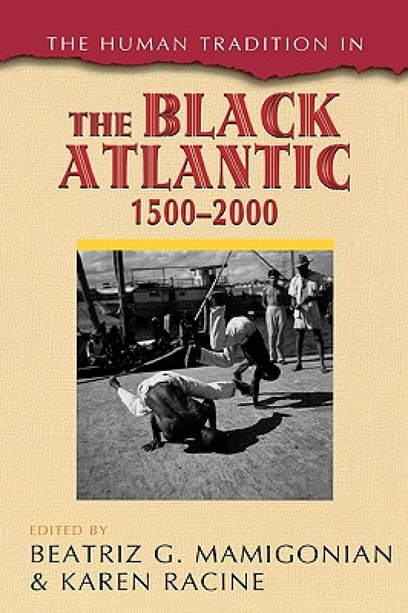 Human Tradition in the Black Atlantic, 1500–2000