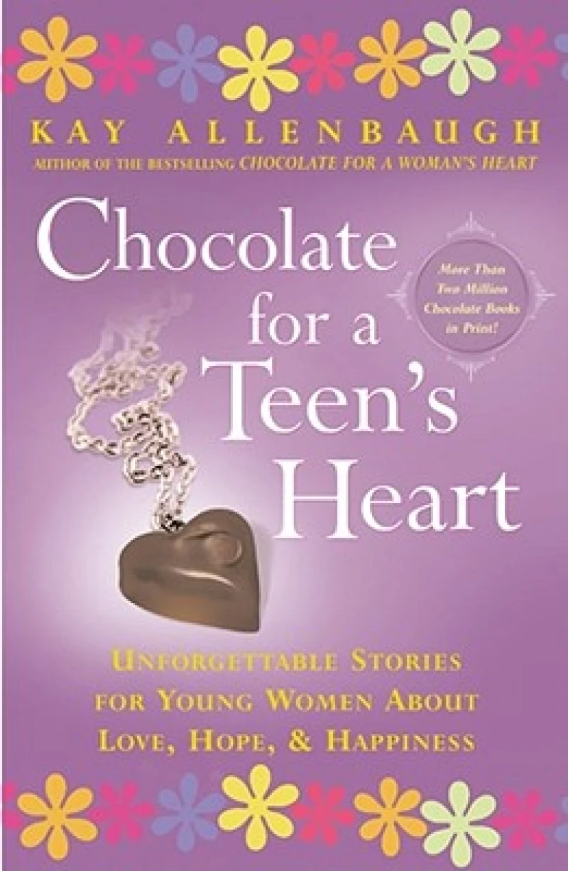 Chocolate for A Teen''s Heart