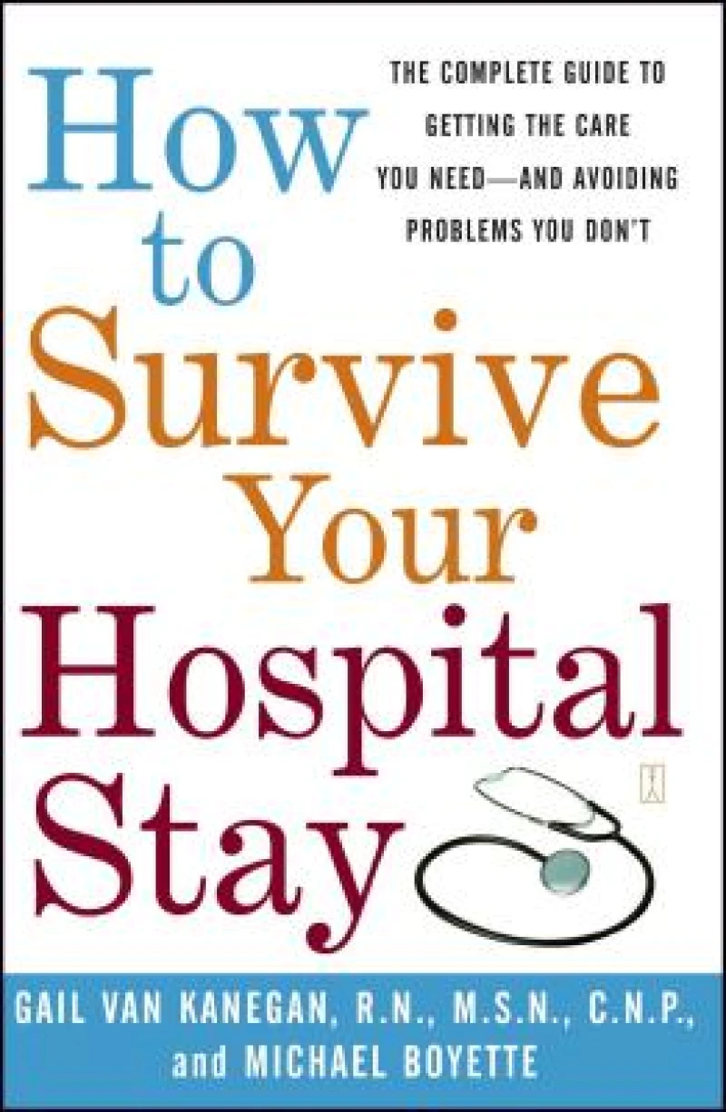 How to Survive Your Hospital Stay