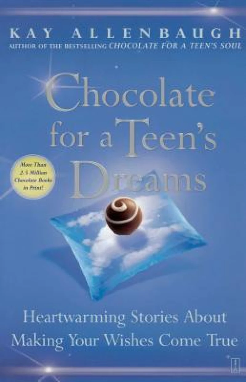 Chocolate for a Teen''s Dreams