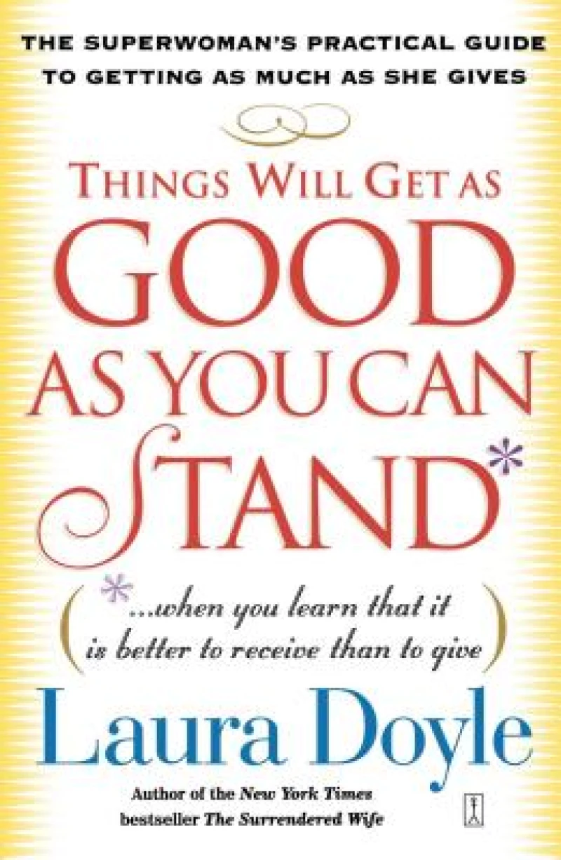 Things Will Get as Good as You Can Stand