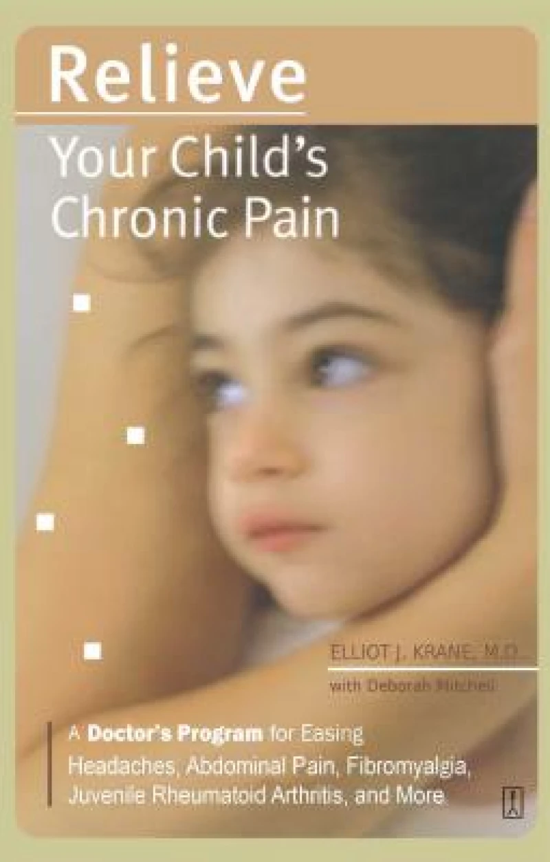 Relieve Your Child''s Chronic Pain