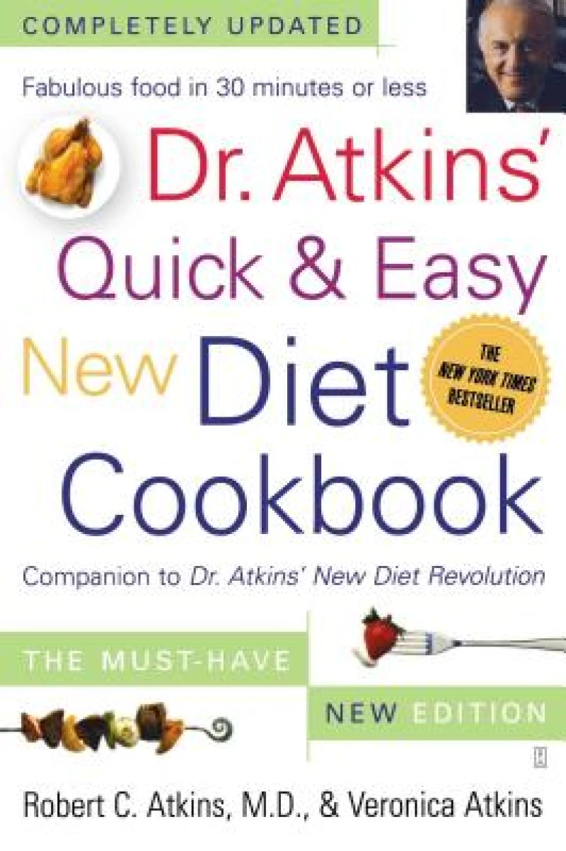 Dr. Atkins'' Quick & Easy New Diet Cookbook