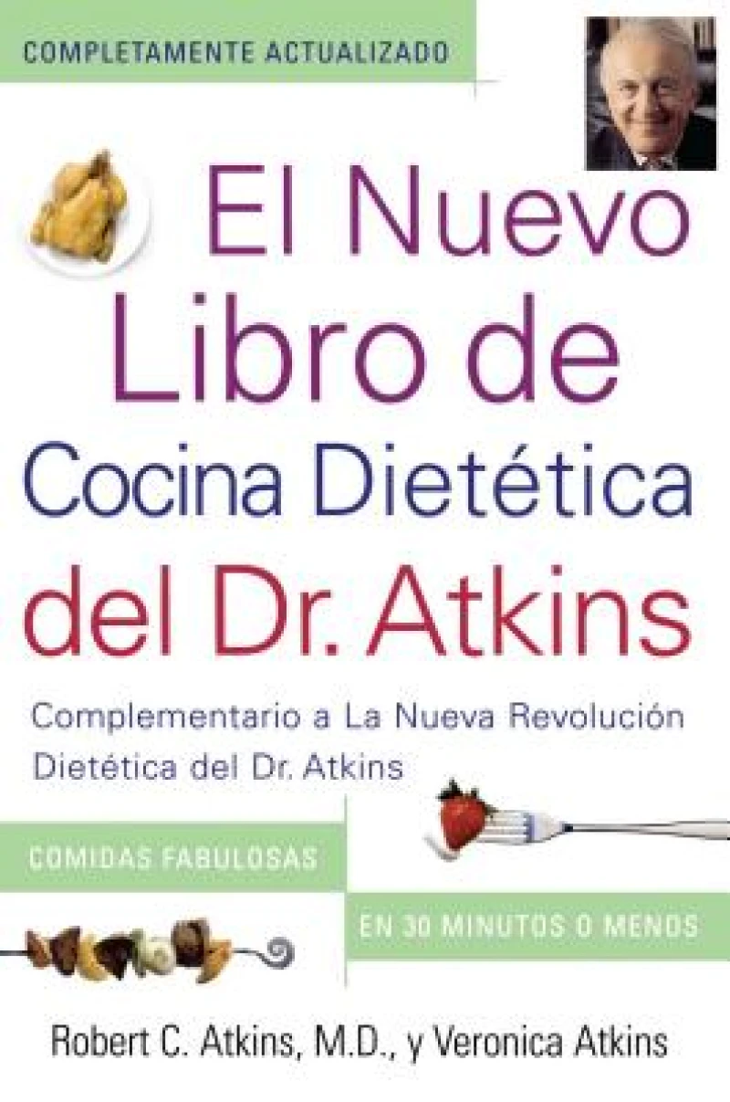 El Nuevo Libro de Cocina Dietetica del Dr. Atkins (Dr. Atkins'' Quick & Easy New