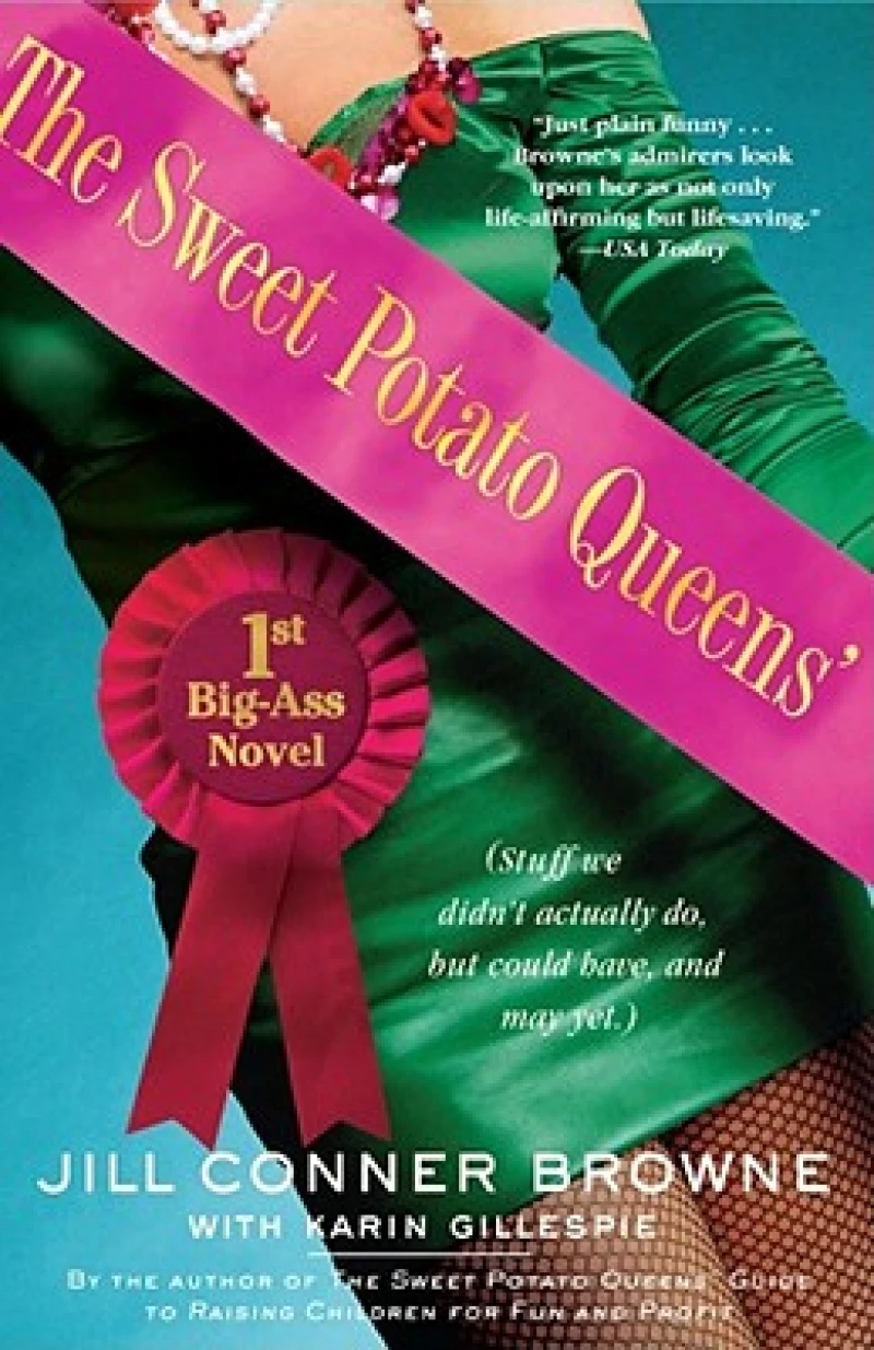 The Sweet Potato Queens'' First Big-Ass Novel