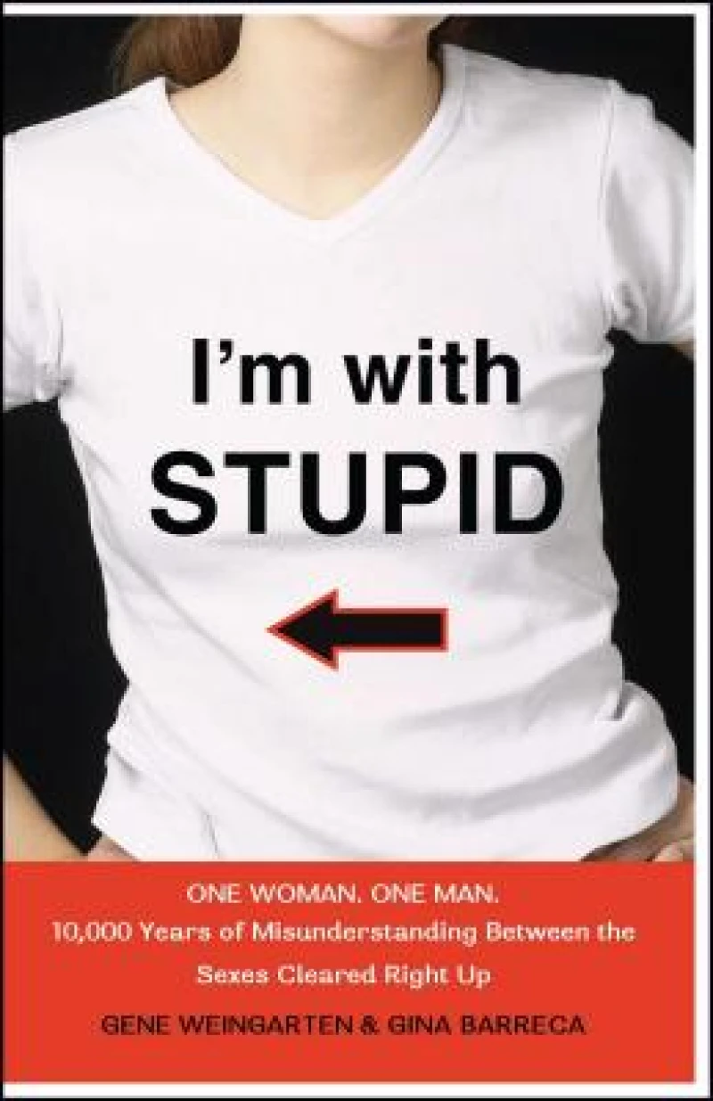 I''m with Stupid