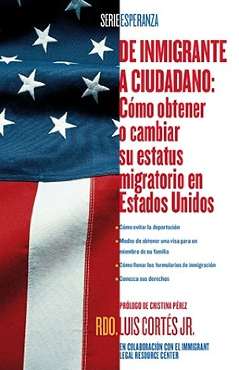 De inmigrante a ciudadano (A Simple Guide to US Immigration)