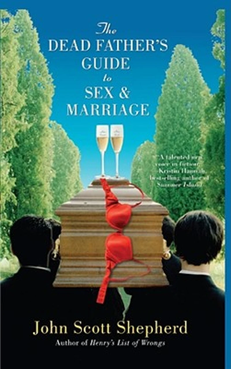 The Dead Father''s Guide to Sex & Marriage