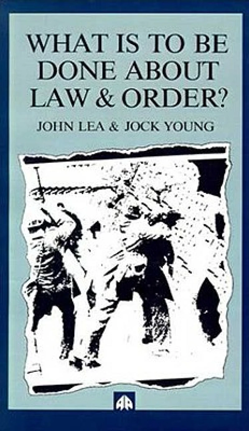 What is to Be Done about Law and Order?