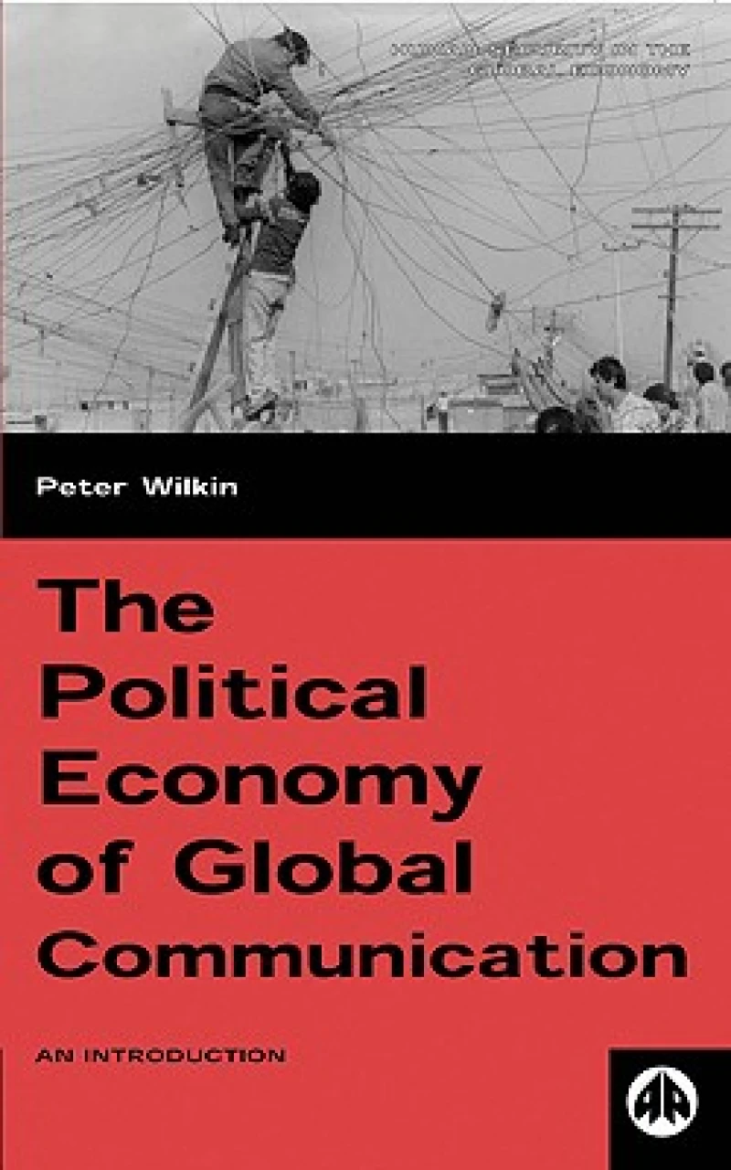 The Political Economy of Global Communication – An Introduction