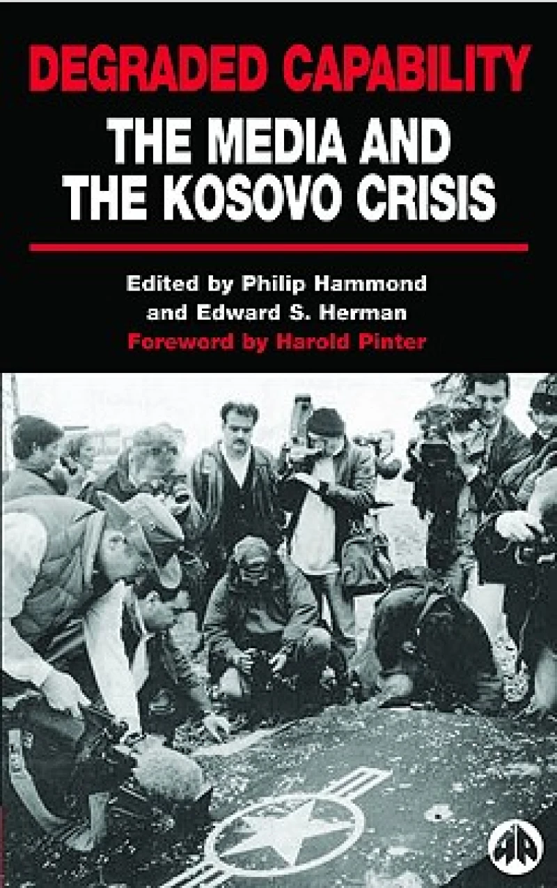 Degraded Capability – The Media and the Kosovo Crisis
