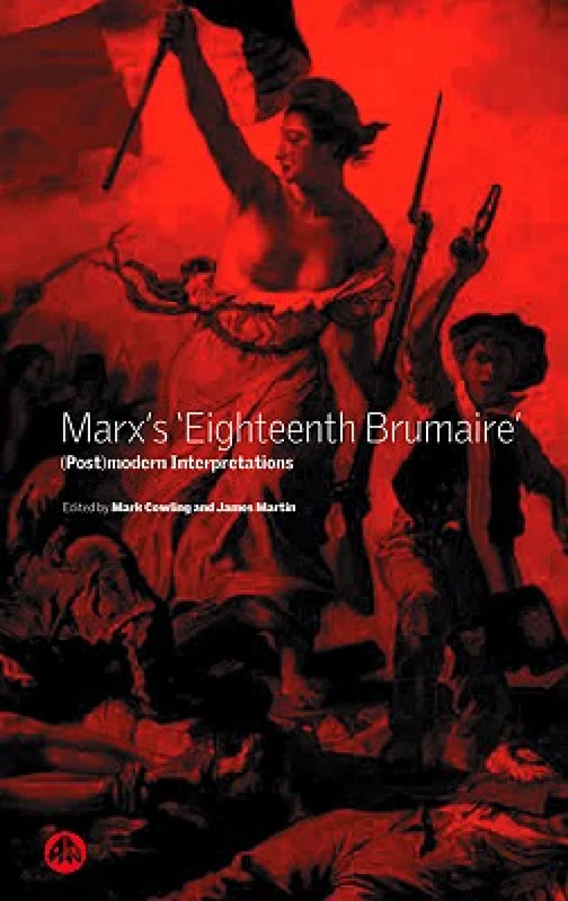 Marx's 'Eighteenth Brumaire' – (Post)Modern Interpretations