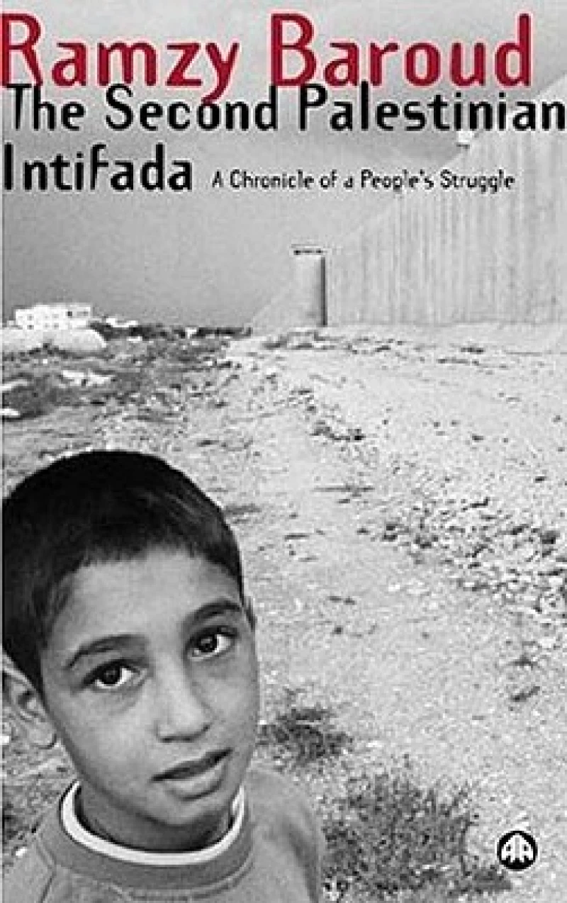 The Second Palestinian Intifada – A Chronicle of a People's Struggle