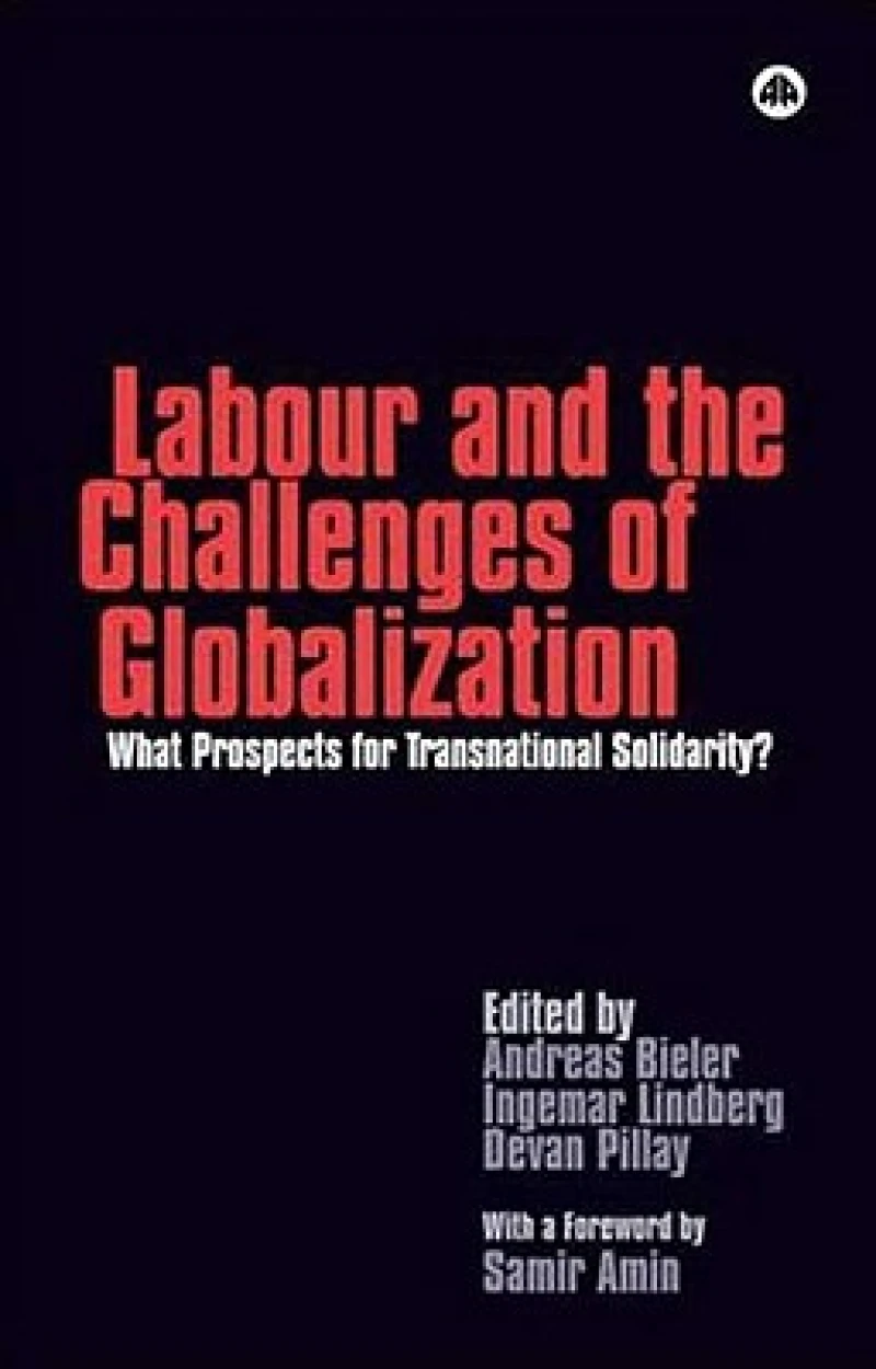 Labour and the Challenges of Globalization – What Prospects For Transnational Solidarity?