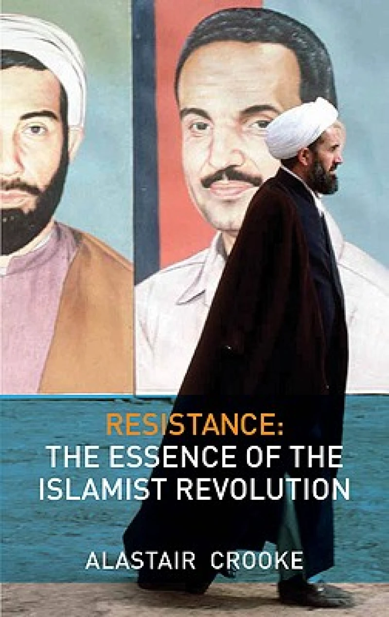 Resistance – The Essence of the Islamist Revolution