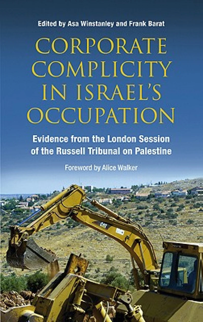 Corporate Complicity in Israel's Occupation – Evidence from the London Session of the Russell Tribunal on Palestine