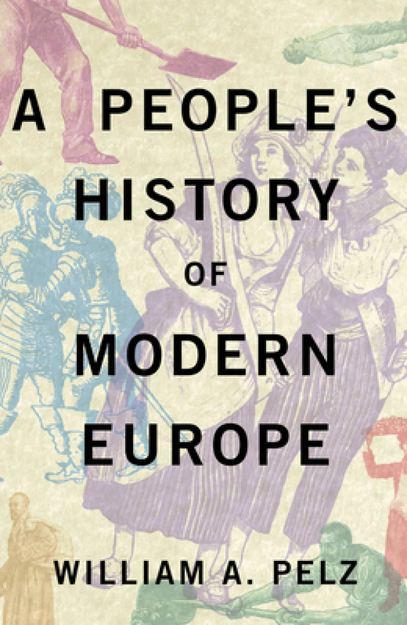 A People''s History of Modern Europe